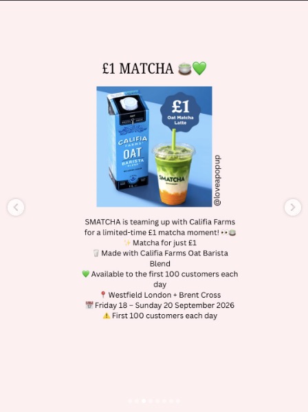 SMATCHA x Califia Farms £1 Matcha (Westfield London)
